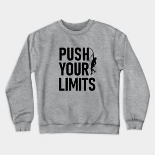 Push your limits Crewneck Sweatshirt